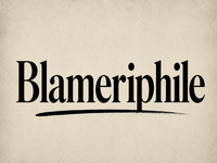 Blameriphile