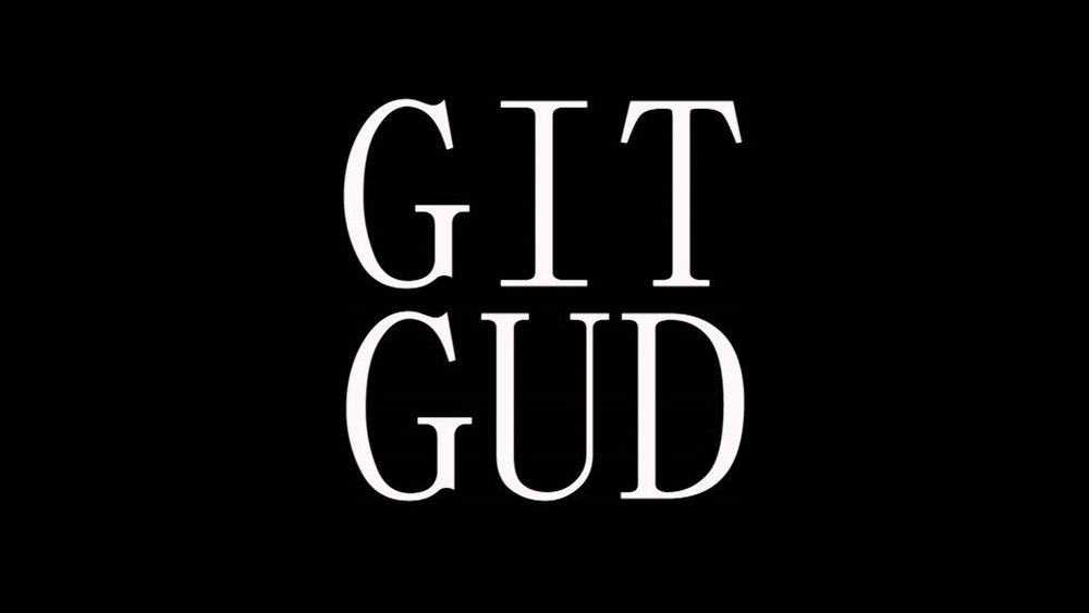 Keep Calm And GET GOOD (Git Gud)