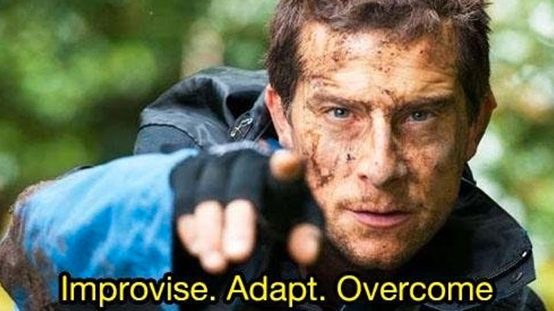 Image result for improvise adapt overcome meme