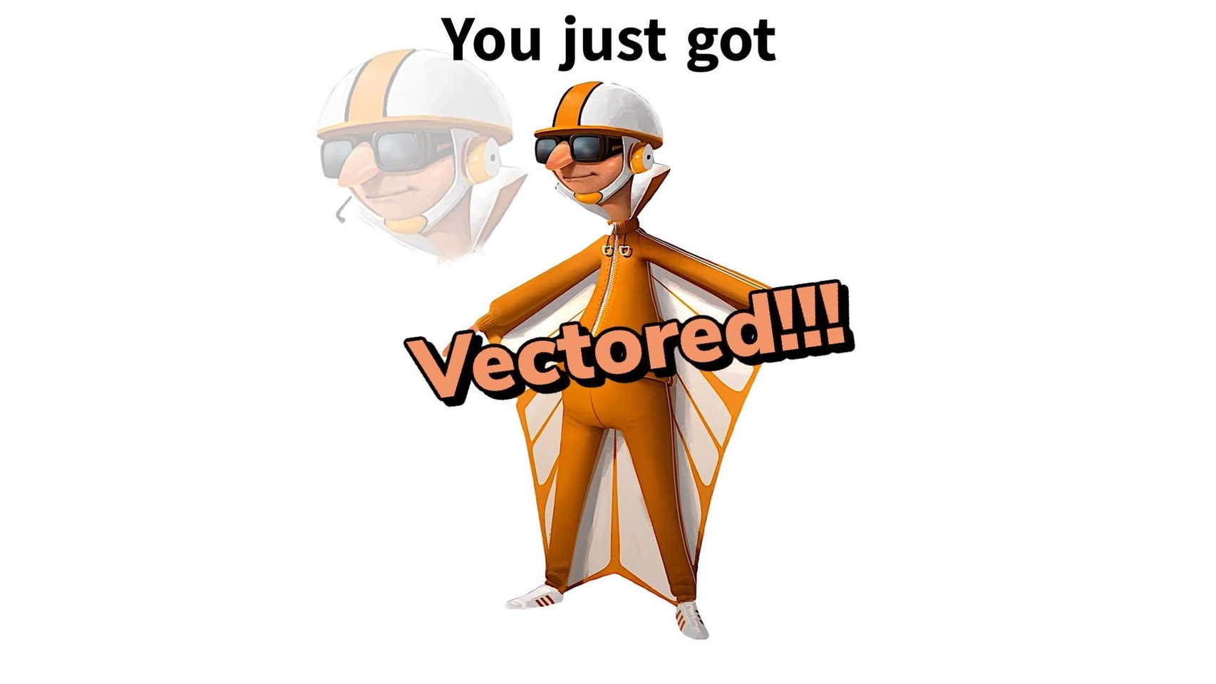 You Just Got Vectored | Know Your Meme