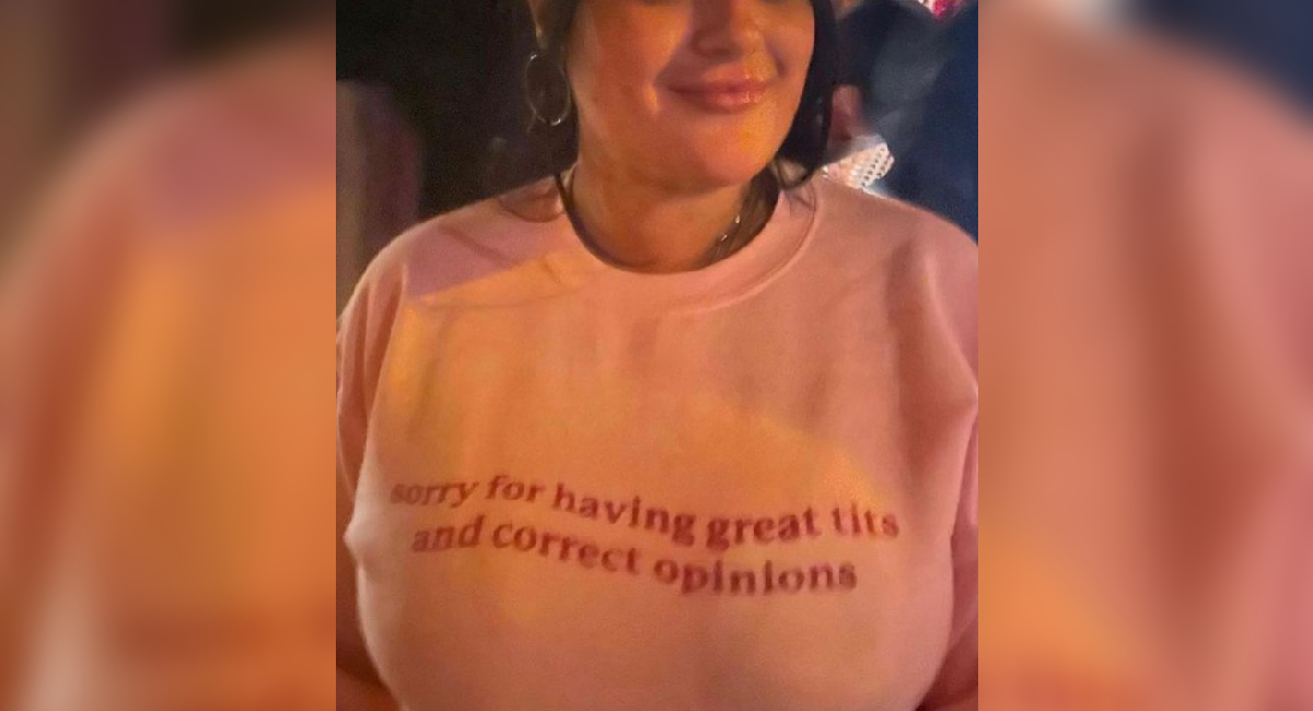 Sorry For Having Great Tits And Correct Opinions Know Your Meme