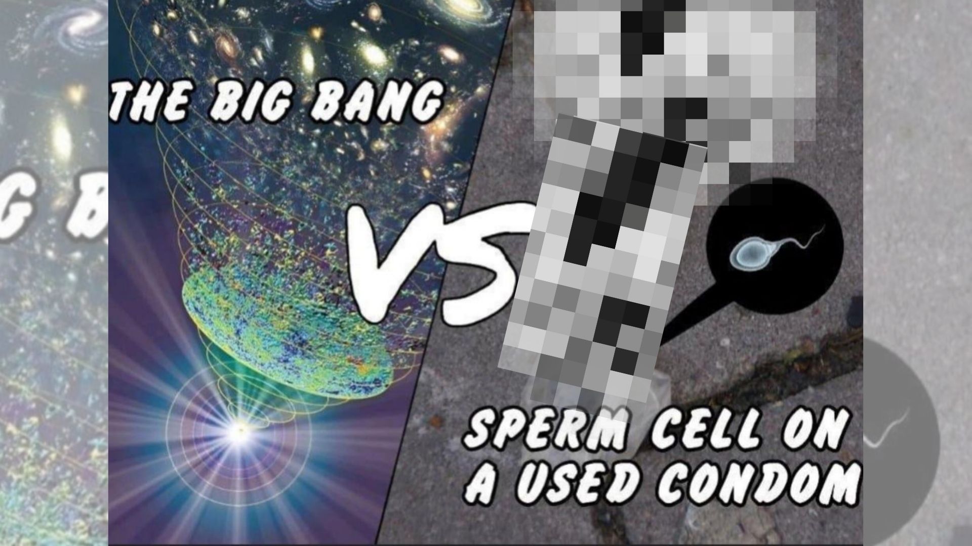 The Big Bang vs. Sperm Cell On A Used Condom