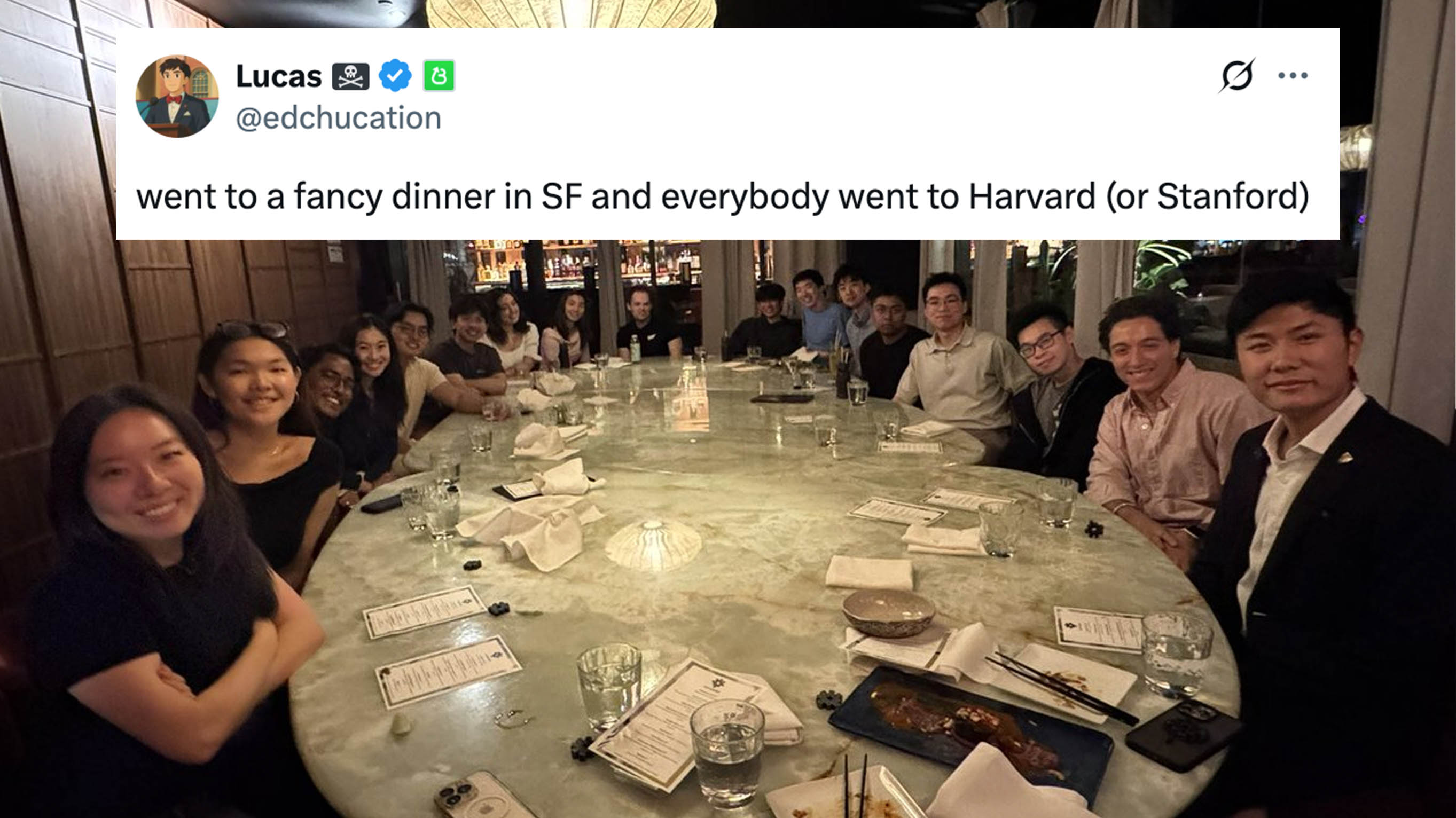 Went to a Fancy Dinner in SF and Everybody Went to Harvard (or Stanford) tweet from edchucation