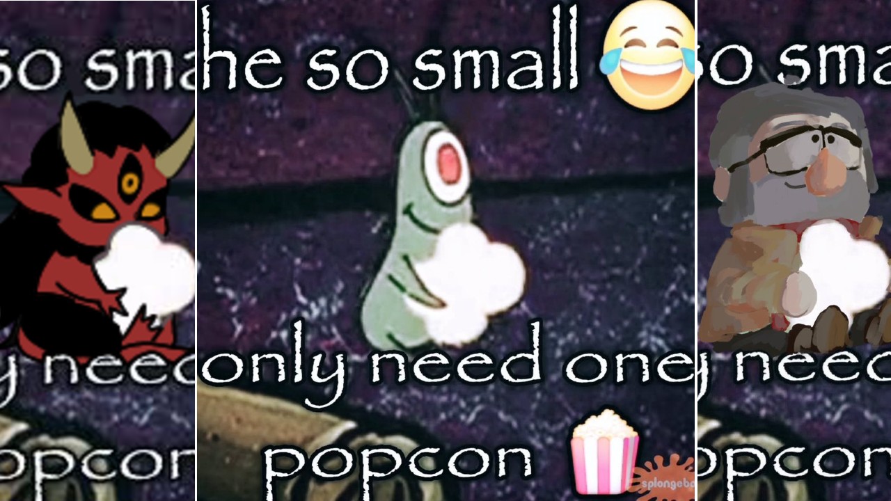 He So Small Only Need One Popcon meme examples.