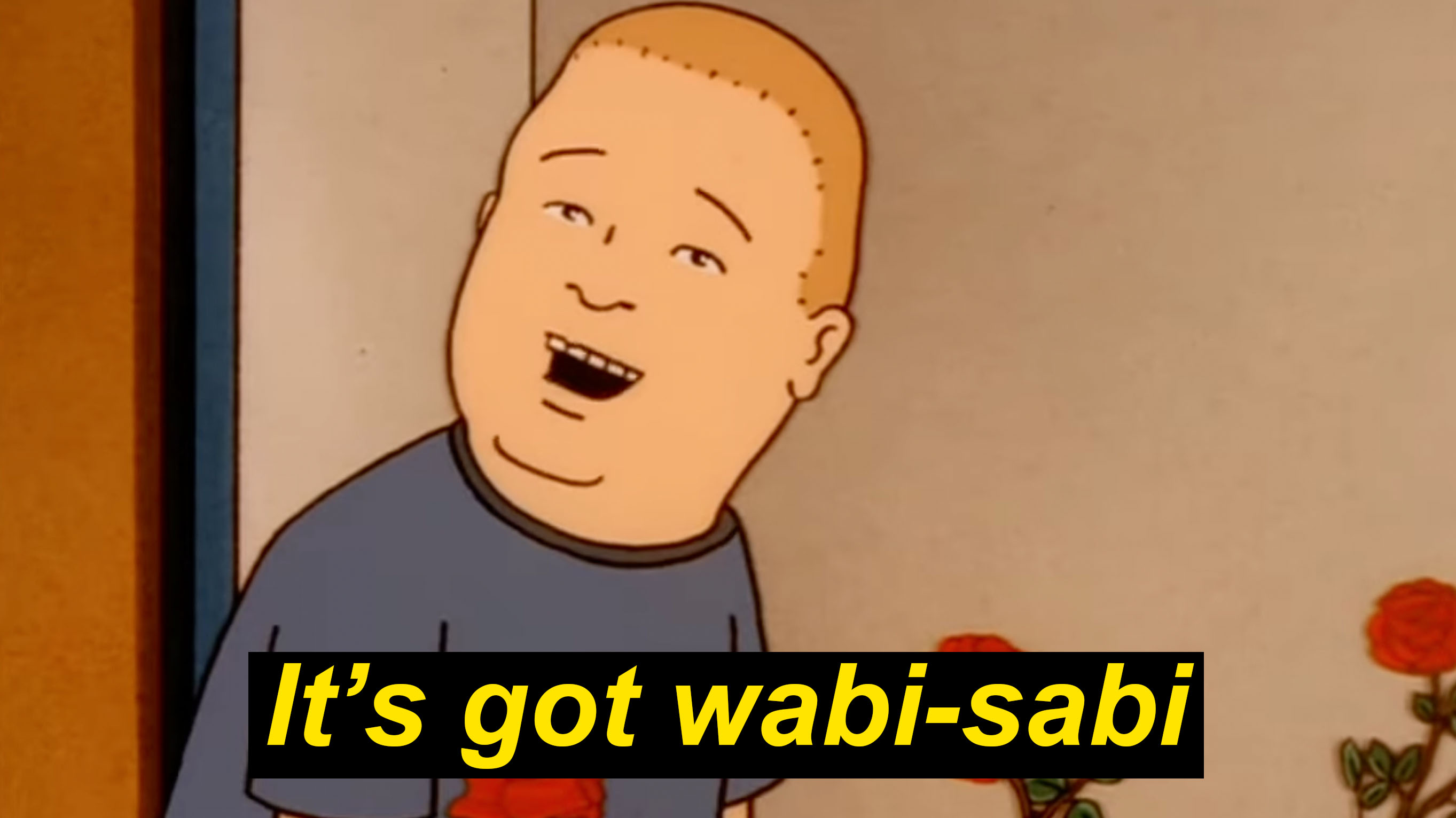 Wabi Sabi meme depicting King of the Hill character Bobby Hill.