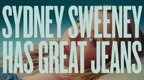 People Are Convinced That Sydney Sweeney's American Eagle Ad About Having 'Great Jeans' Is A Racist Dogwhistle