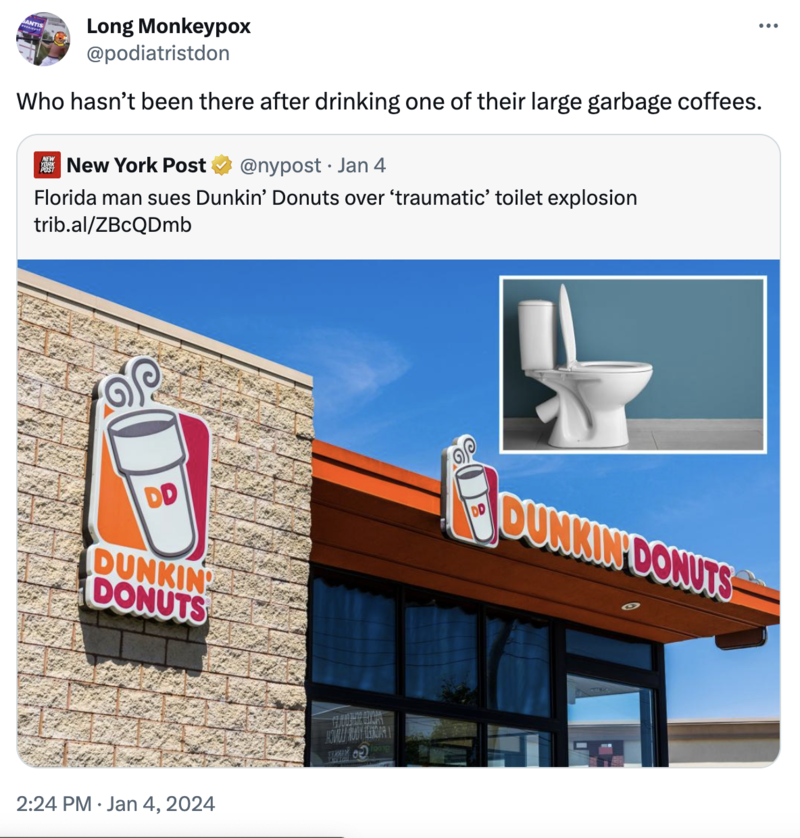 podiatristdon joke about dunkin donuts https://twitter.com/podiatristdon/status/1742990284277837835