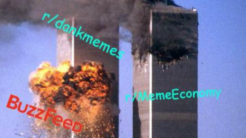 Picture of 9/11 plane crash with Buzzfeed representing the planes and /r/dankmemes and /r/memeeconomy representing the twin towers.