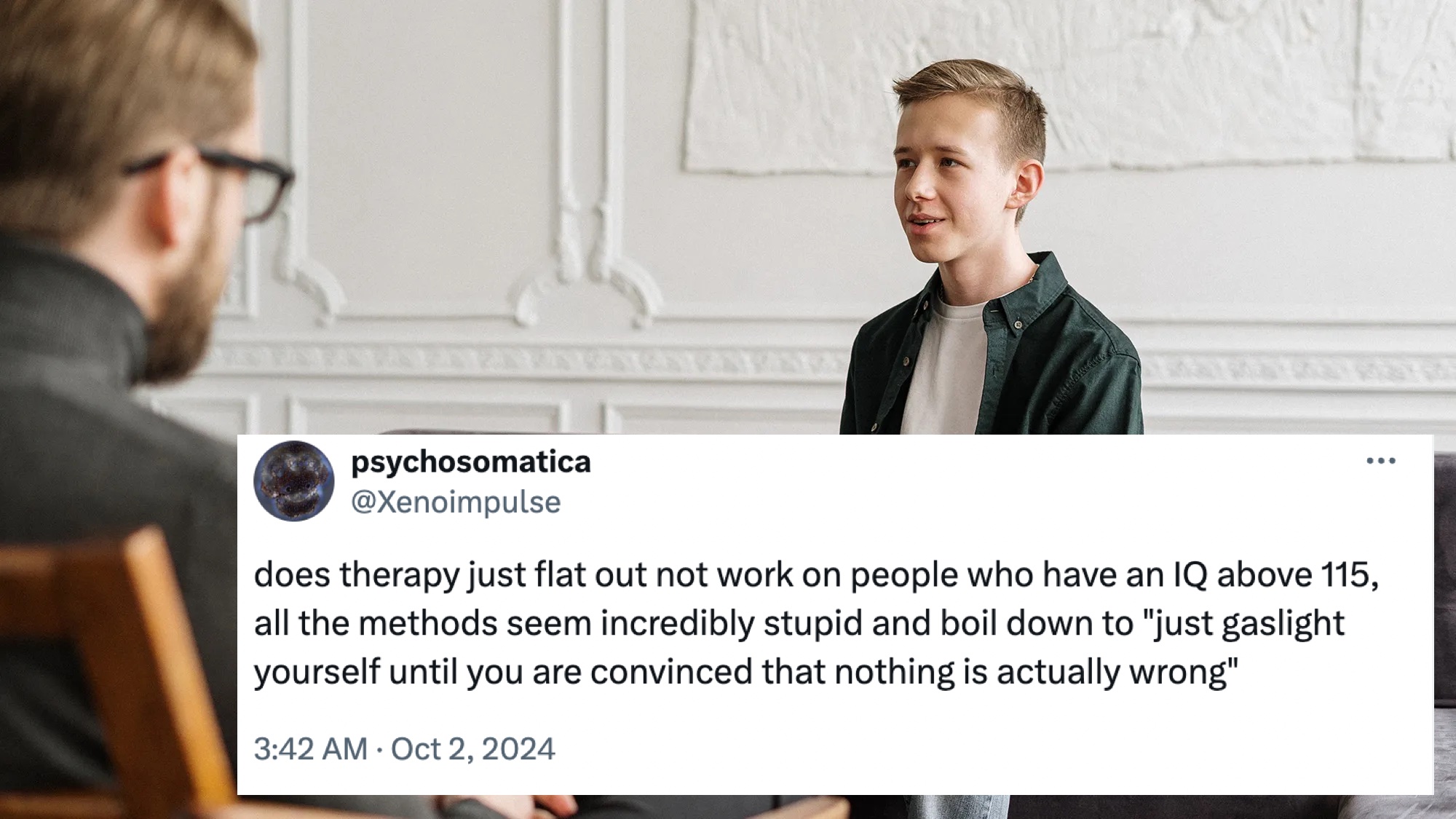 Therapy Discourse Breaks Out Again After Twitter User Suggests Therapy Can't Work For People With High IQs