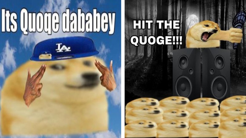 A New Addition To Dogelore Has Arrived, Meet Quoge! Two examples of quoge memes from dogelore.