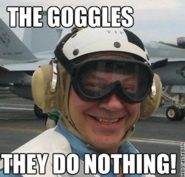 [Image 2154] The Goggles Do Nothing! Know Your Meme