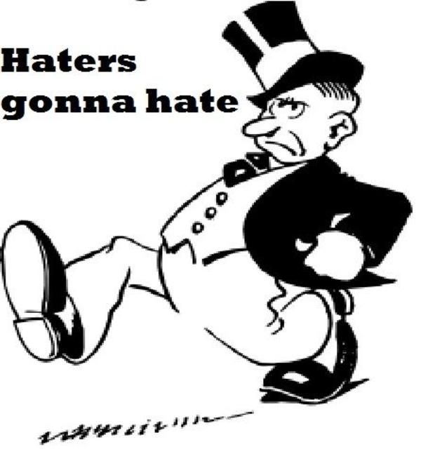 [Image 63780] Haters Gonna Hate Know Your Meme