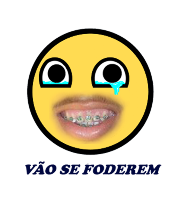 [Image - 90191] | VÃO SE FODEREM | Know Your Meme