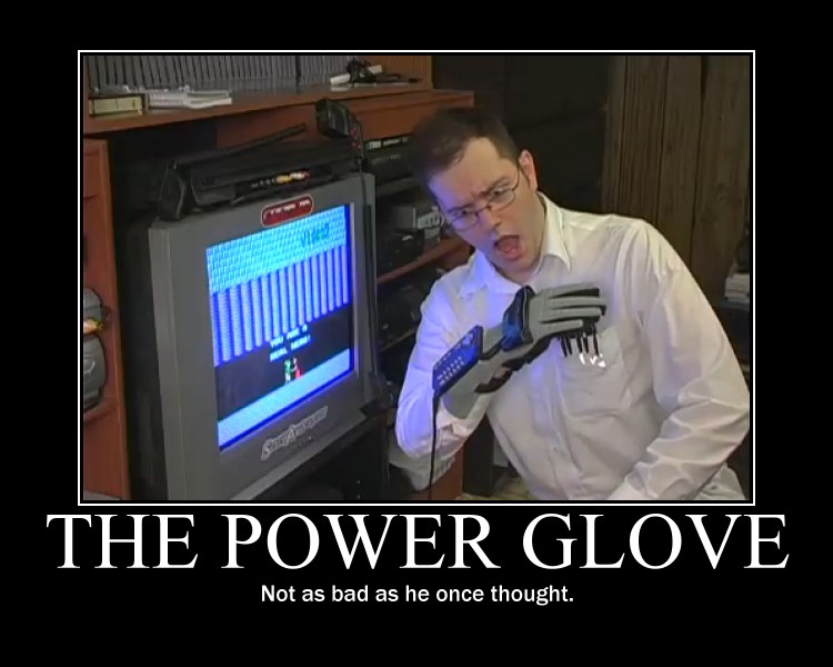 [Image 115744] I Love The Power Glove. It's So Bad. Know Your Meme