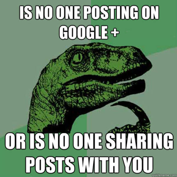 [Image 147937] Google Plus / Google+ Know Your Meme