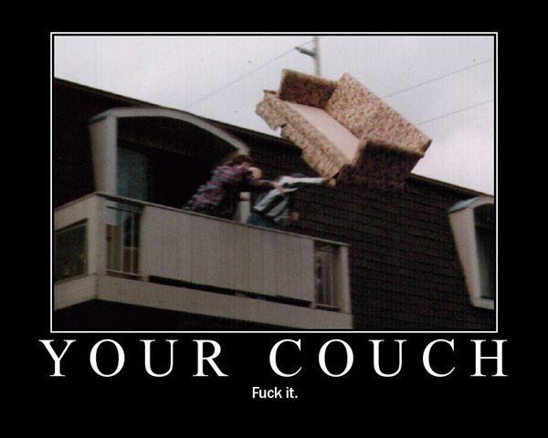 Image 235799 Fuck Yo Couch Know Your Meme