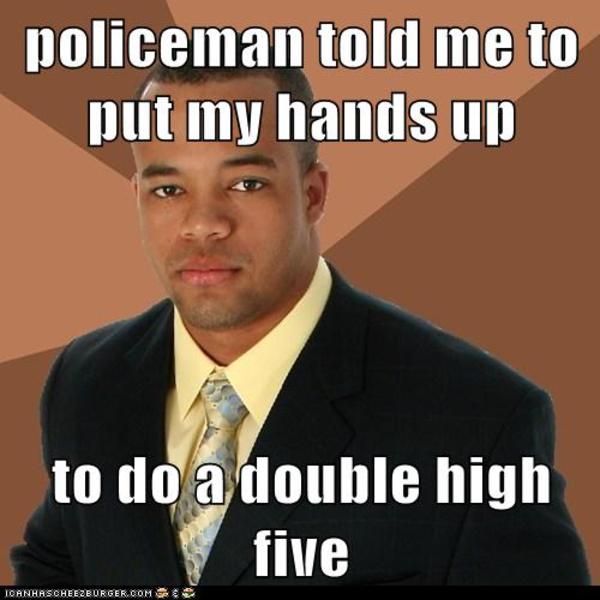Hands Up | Successful Black Man | Know Your Meme