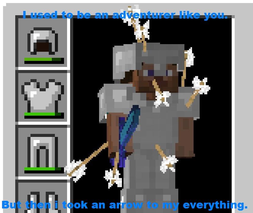 An arrow to my everything. I Took an Arrow in the Knee Know Your Meme