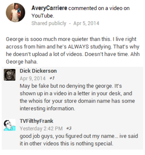 Confirmation That Filthy Frank S Identity Is George Miller Filthy Frank Know Your Meme