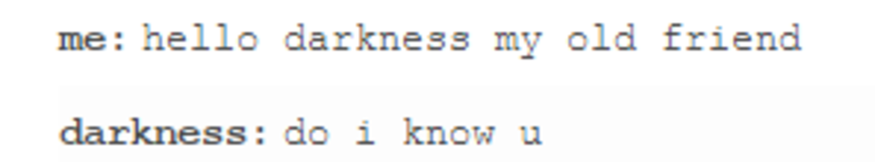 Image 900530 Hello Darkness My Old Friend Know Your Meme 