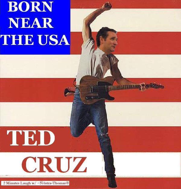 ted cruz born near the usa ted cruz know your meme
