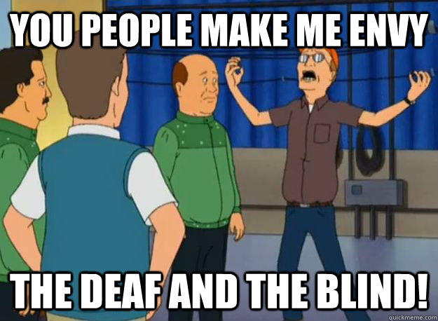 Envy The Blind King Of The Hill Know Your Meme