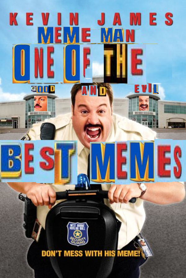 Good and evil | Paul Blart: Mall Cop | Know Your Meme
