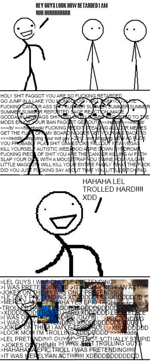 XD I Was Only Pretending To Be Retarded Know Your Meme