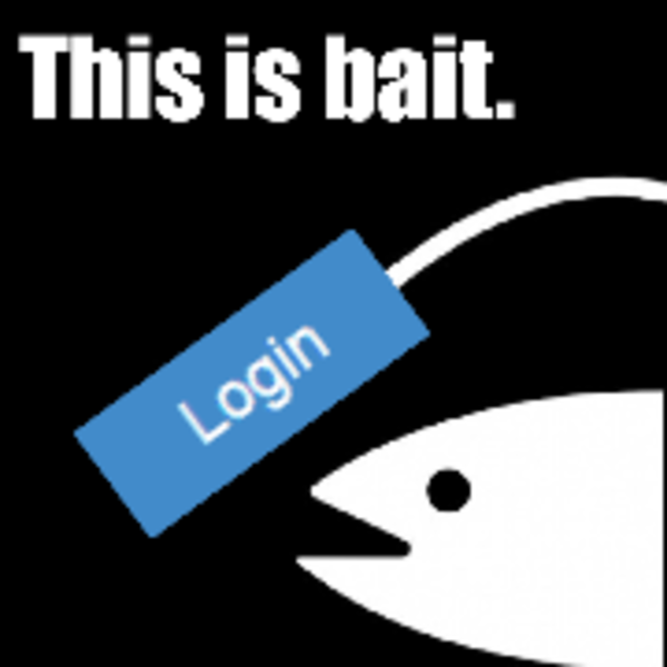 Bait Login Know Your Meme