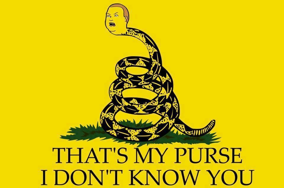 DON'T TREAD ON MY PURSE That's My Purse! Know Your Meme