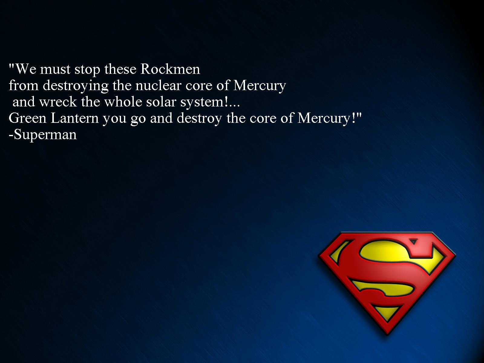 One of superman's greatest quotes Superman Know Your Meme