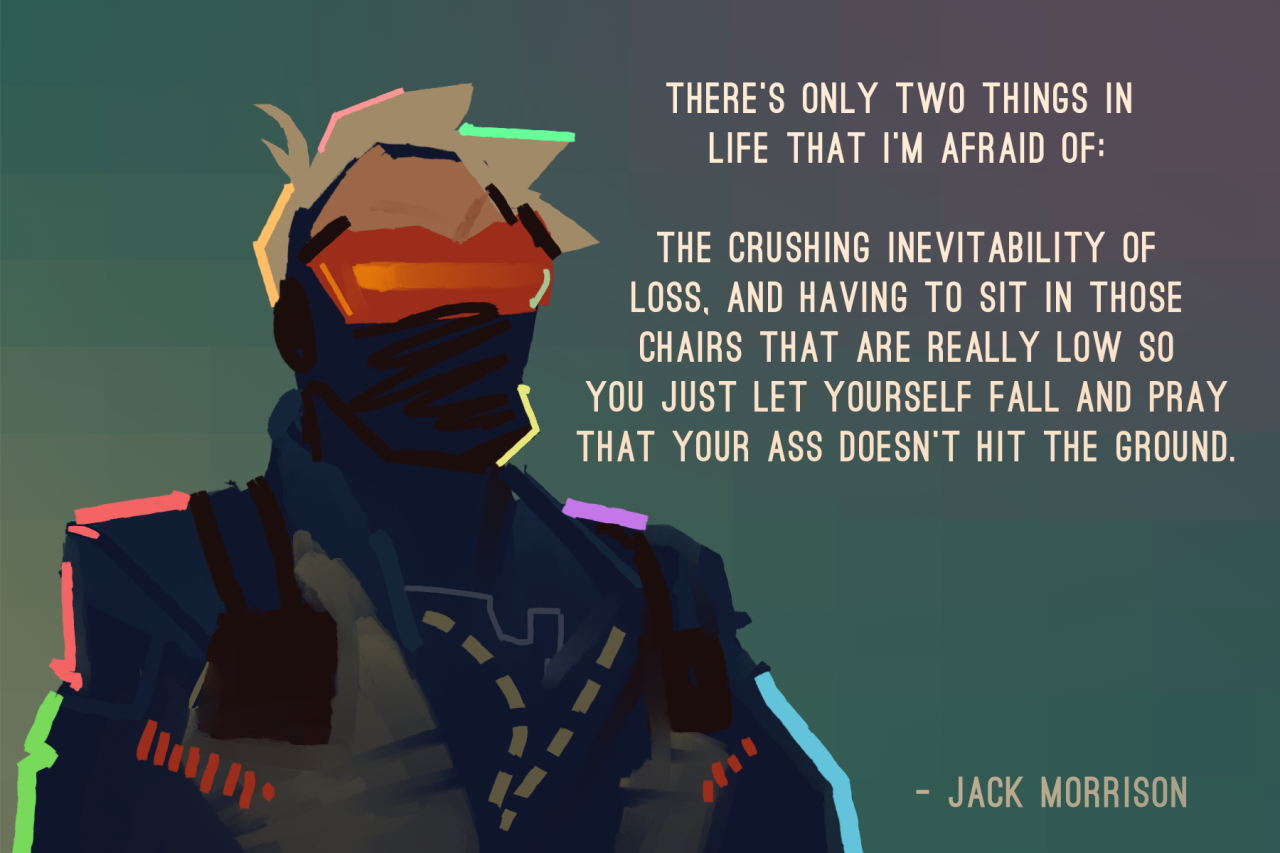 Wise Words from Soldier 76 Overwatch Know Your Meme