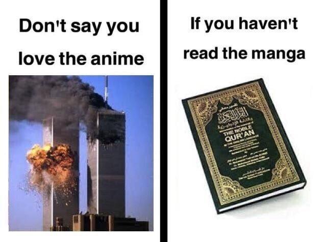 September 11th Attack Qur An Don T Say You Love The Anime If You Haven T Read The Manga Know Your Meme