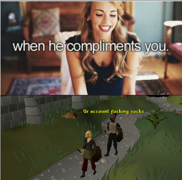 Compliments | RuneScape | Know Your Meme