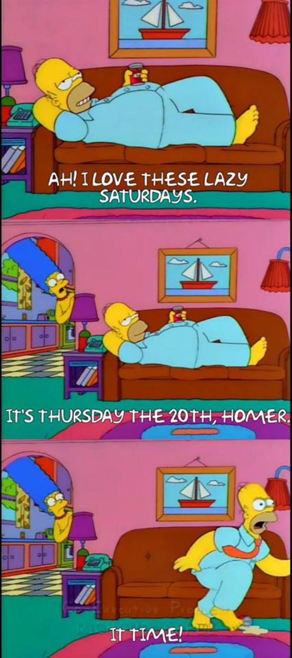 It's Thursday the 20th, Homer | Thursday the 20th | Know Your Meme