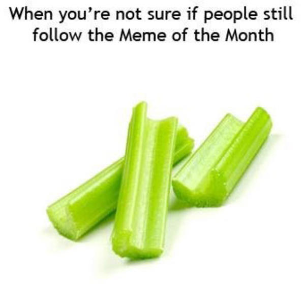 me irl Celery Know Your Meme