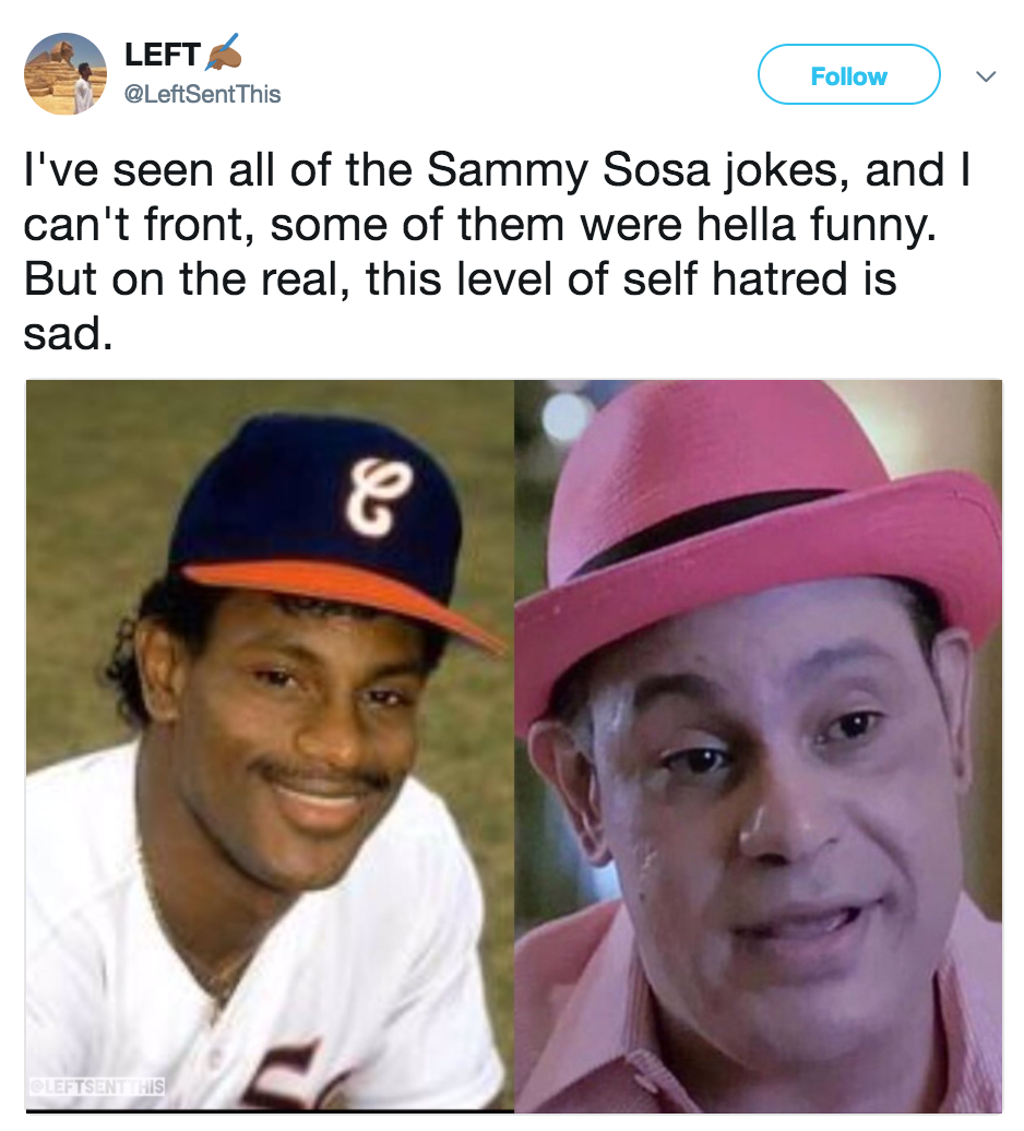 Self Hatred is Sad Sammy Sosa's Bleached Skin Know Your Meme