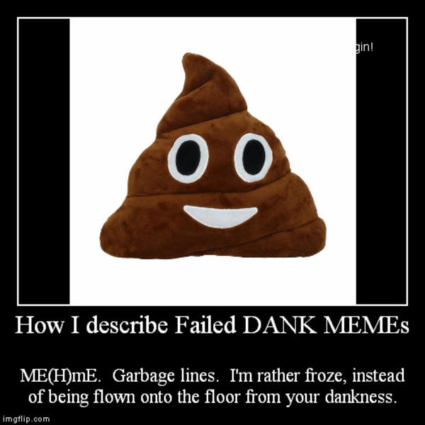 Failed Dank Memes Poop Emoji Know Your Meme