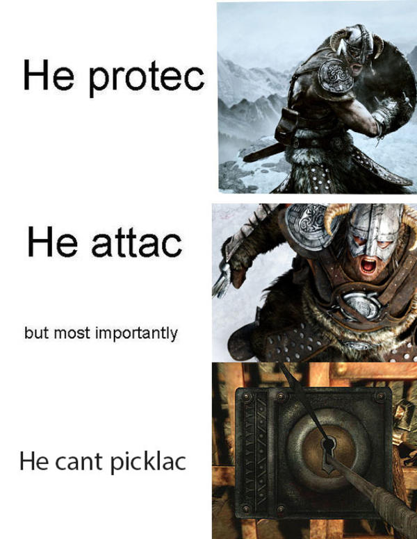 He Protec but He Also Attac Dovahkiin He Protec but He Also Attac Know Your Meme