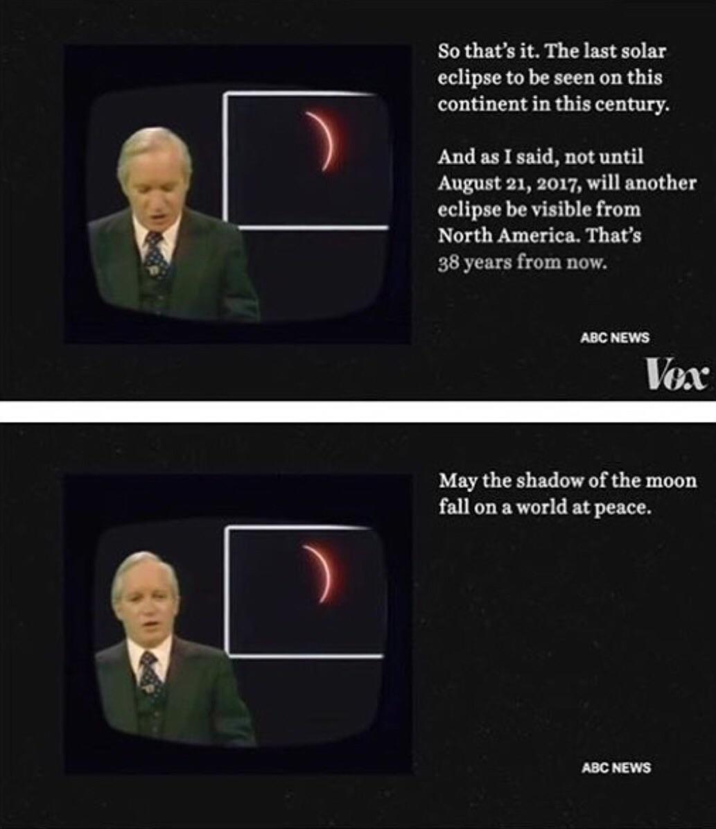 May The Shadow Of The Moon Fall On A World Of Peace 2017 Solar Eclipse Know Your Meme