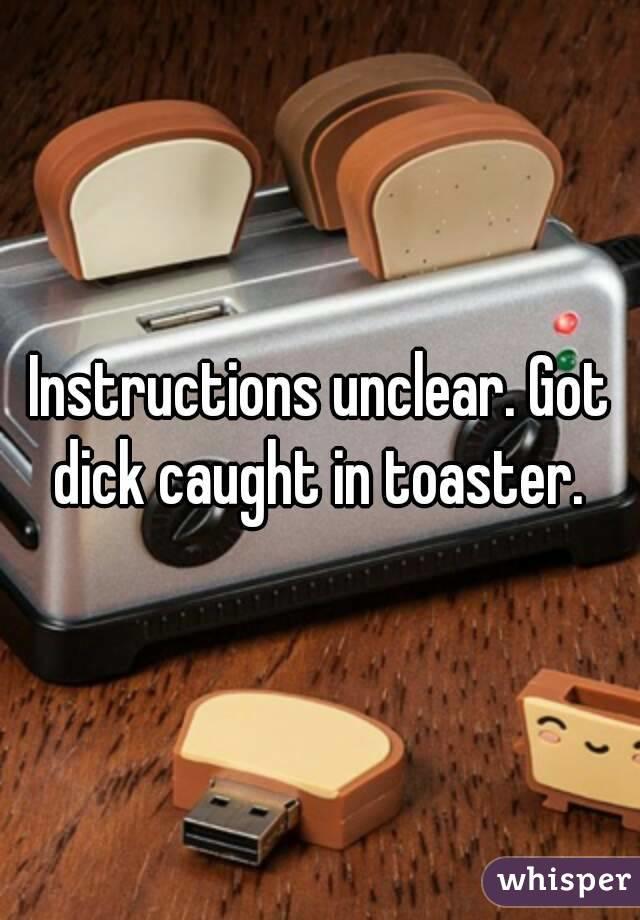 Caught in Toaster Instructions Unclear Know Your Meme