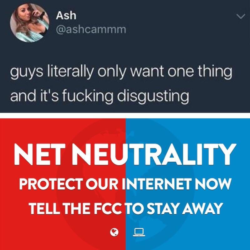 Guys Literally Only Want One Thing Net Neutrality Know Your Meme