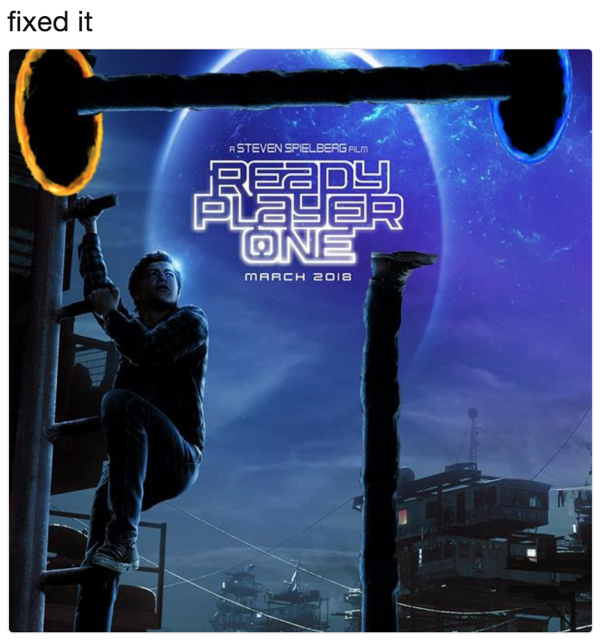 fixed it | Ready Player One Poster Parodies | Know Your Meme