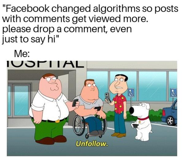 Unfollowing those who are asking for help in beating facebook algorithm ...