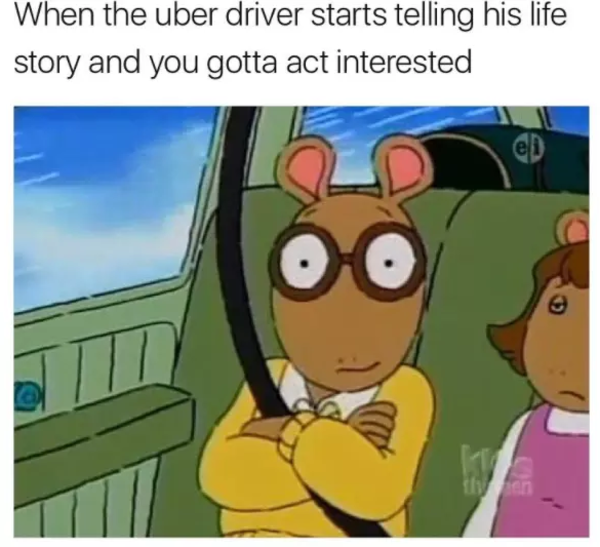 Making Small Talk With Your Uber Driver Uber Know Your Meme