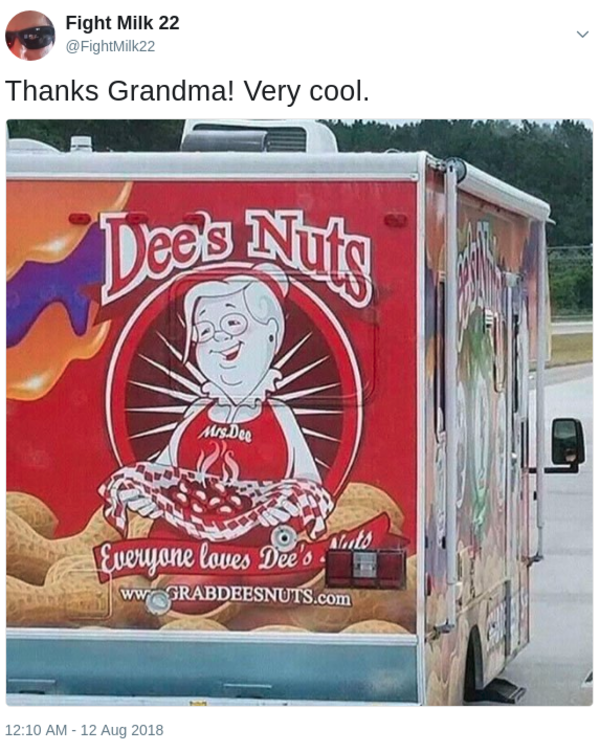 Thanks Grandma, very cool Deez Nuts Know Your Meme