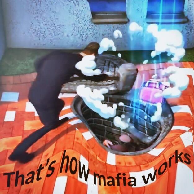 that s how mafia works meme that s how mafia works know your meme that s how mafia works meme that s