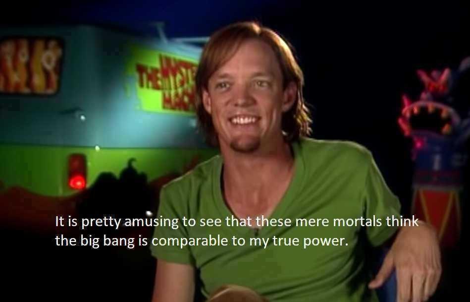 It Is But Impossible To Imagine The Power Of A God Shaggy S Power Know Your Meme