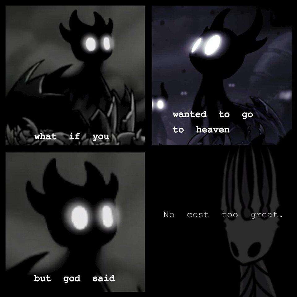 No Cost Too Great Hollow Knight Know Your Meme