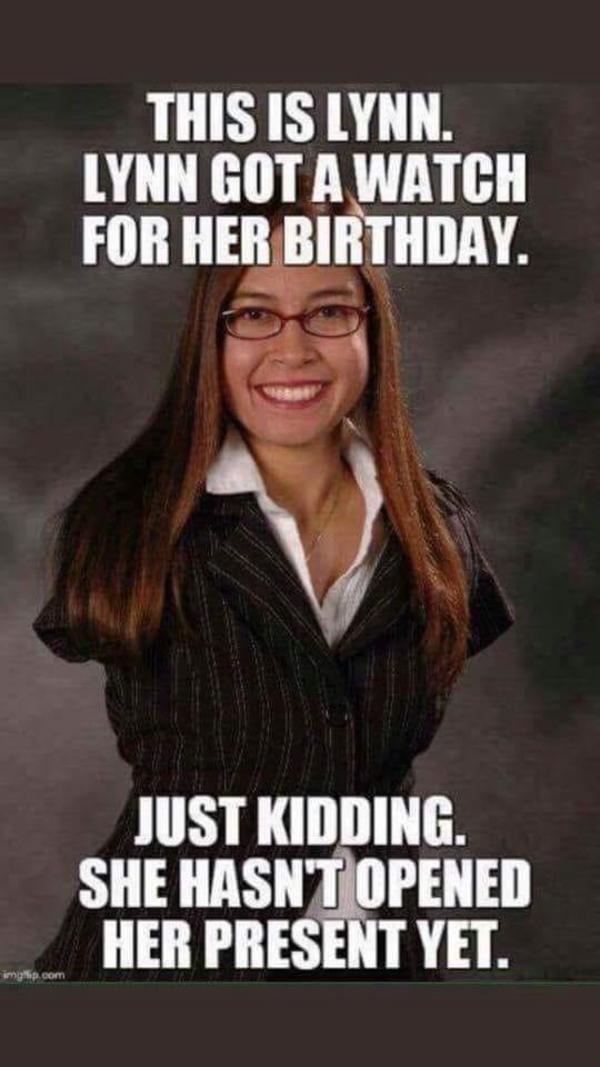 Savage Birthday Meme About Lady With No Arms Happy Birthday Memes Know Your Meme